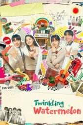 Nonton Film Twinkling Watermelon (2023) Terbaru Nonton Film Twinkling Watermelon (2023) Terbaru