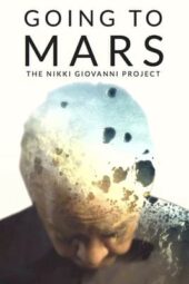 Nonton Film Going to Mars: The Nikki Giovanni Project (2023) Terbaru