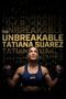 Nonton Film The Unbreakable Tatiana Suarez (2024) Terbaru Nonton Film The Unbreakable Tatiana Suarez (2024) Terbaru