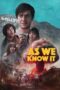 Nonton Film As We Know It (2023) Terbaru