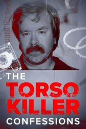 Nonton Film The Torso Killer Confessions (2023) Terbaru
