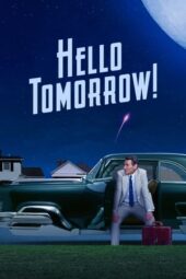 Nonton Film Hello Tomorrow! (2023) Terbaru Nonton Film Hello Tomorrow! (2023) Terbaru