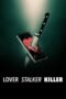 Nonton Film Lover, Stalker, Killer (2024) Terbaru Nonton Film Lover, Stalker, Killer (2024) Terbaru