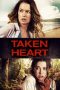 Nonton Film Taken Heart (2017) Terbaru Nonton Film Taken Heart (2017) Terbaru