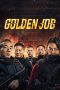 Nonton Film Golden Job (2018) Terbaru Nonton Film Golden Job (2018) Terbaru
