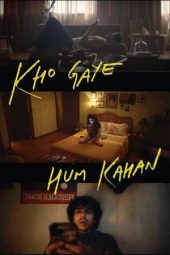 Nonton Film Kho Gaye Hum Kahan (2023) Terbaru