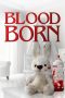 Nonton Film Blood Born (2021) Terbaru Nonton Film Blood Born (2021) Terbaru
