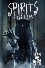 Nonton Film Spirits in the Dark (2020) Terbaru