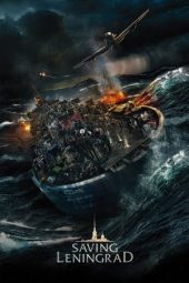 Nonton Film Saving Leningrad (2019) Terbaru