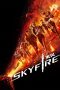 Nonton Film Skyfire (2019) Terbaru Nonton Film Skyfire (2019) Terbaru