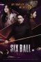 Nonton Film Six Ball (2020) Terbaru Nonton Film Six Ball (2020) Terbaru