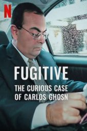 Nonton Film Fugitive: The Curious Case of Carlos Ghosn (2022) Terbaru