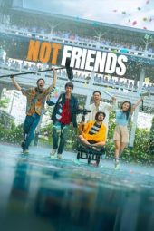Nonton Film Not Friends (2023) Terbaru