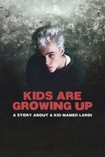 Nonton Film Kids Are Growing Up: A Story About a Kid Named Laroi (2024) Terbaru