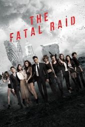 Nonton Film The Fatal Raid (2019) Terbaru