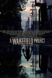 Nonton Film A Wakefield Project (2019) Terbaru