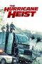 Nonton Film The Hurricane Heist (2018) Terbaru Nonton Film The Hurricane Heist (2018) Terbaru