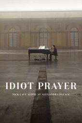 Nonton Film Idiot Prayer: Nick Cave Alone at Alexandra Palace (2020) Terbaru