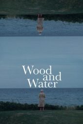 Nonton Film Wood and Water (2022) Terbaru