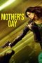 Nonton Film Mother’s Day (2023) Terbaru Nonton Film Mother’s Day (2023) Terbaru