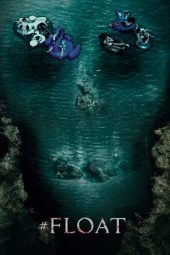 Nonton Film #Float (2022) Terbaru