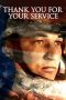 Nonton Film Thank You for Your Service (2017) Terbaru Nonton Film Thank You for Your Service (2017) Terbaru