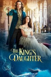 Nonton Film The King’s Daughter (2022) Terbaru