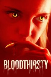 Nonton Film Bloodthirsty (2021) Terbaru