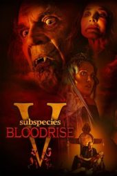 Nonton Film Subspecies V: Blood Rise (2023) Terbaru
