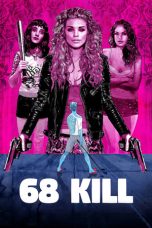 Nonton Film 68 Kill (2017) Terbaru