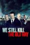 Nonton Film We Still Kill the Old Way (2014) Terbaru Nonton Film We Still Kill the Old Way (2014) Terbaru