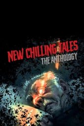 Nonton Film New Chilling Tales: The Anthology (2019) Terbaru