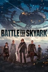 Nonton Film Battle For SkyArk (2016) Terbaru