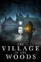 Nonton Film The Village in the Woods (2021) Terbaru Nonton Film The Village in the Woods (2021) Terbaru