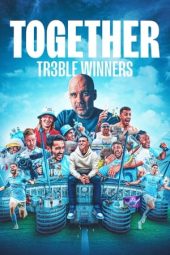 Nonton Film Together: Treble Winners (2024) Terbaru Nonton Film Together: Treble Winners (2024) Terbaru