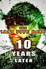 Nonton Film The Last Five Days: 10 Years Later (2021) Terbaru