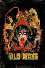 Nonton Film The Old Ways (2021) Terbaru