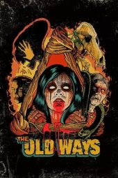 Nonton Film The Old Ways (2021) Terbaru