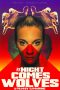 Nonton Film At Night Comes Wolves (2021) Terbaru Nonton Film At Night Comes Wolves (2021) Terbaru