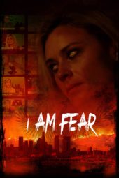 Nonton Film I Am Fear (2020) Terbaru
