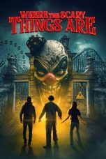 Nonton Film Where the Scary Things Are (2022) Terbaru