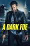 Nonton Film A Dark Foe (2021) Terbaru Nonton Film A Dark Foe (2021) Terbaru