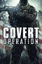 Nonton Film Covert Operation (2014) Terbaru Nonton Film Covert Operation (2014) Terbaru