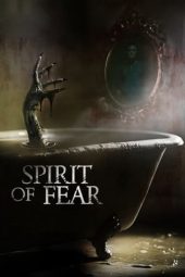Nonton Film Spirit of Fear (2023) Terbaru