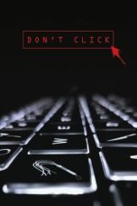 Nonton Film Don’t Click (2020) Terbaru