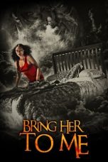 Nonton Film Bring Her to Me (2023) Terbaru