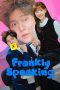 Nonton Film Frankly Speaking (2024) Terbaru Nonton Film Frankly Speaking (2024) Terbaru