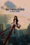 Nonton Film Skywalkers: A Love Story (2024) Terbaru Nonton Film Skywalkers: A Love Story (2024) Terbaru