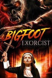 Nonton Film Bigfoot Exorcist (2024) Terbaru