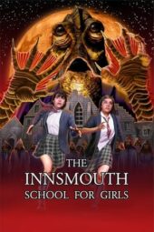 Nonton Film The Innsmouth School for Girls (2023) Terbaru